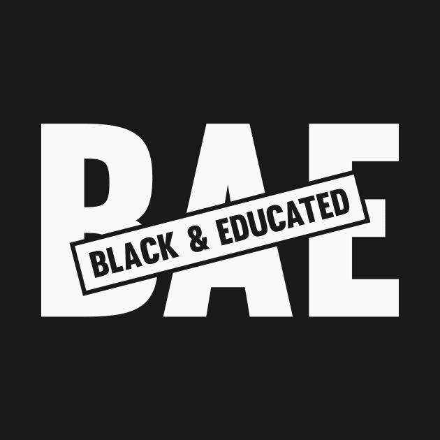 BAE Black & Educated by CatsCrew