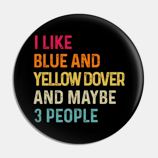 I Like Blue And Yellow Macaw And Maybe 3 People Retro Vintage Pin by HeroGifts