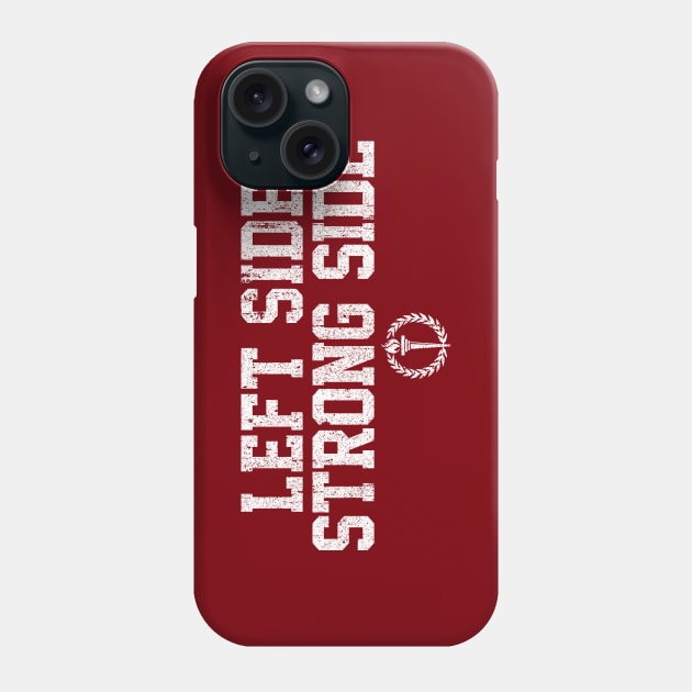 Left Side Strong Side Phone Case by huckblade