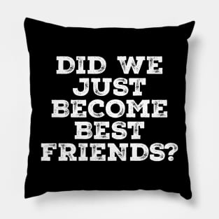 Did we just become best friends? .AL Pillow