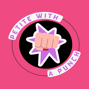 Petite With A Punch Women's T-Shirt