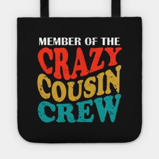 Member Of The Crazy Cousin Crew Tote