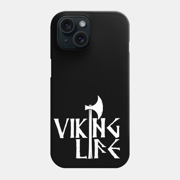 Viking Life Phone Case by Illustratorator