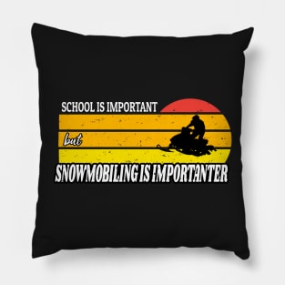 School Is Important But Snowmobiling Is Importanter - Funny Kids Snowmobiling Gift Pillow