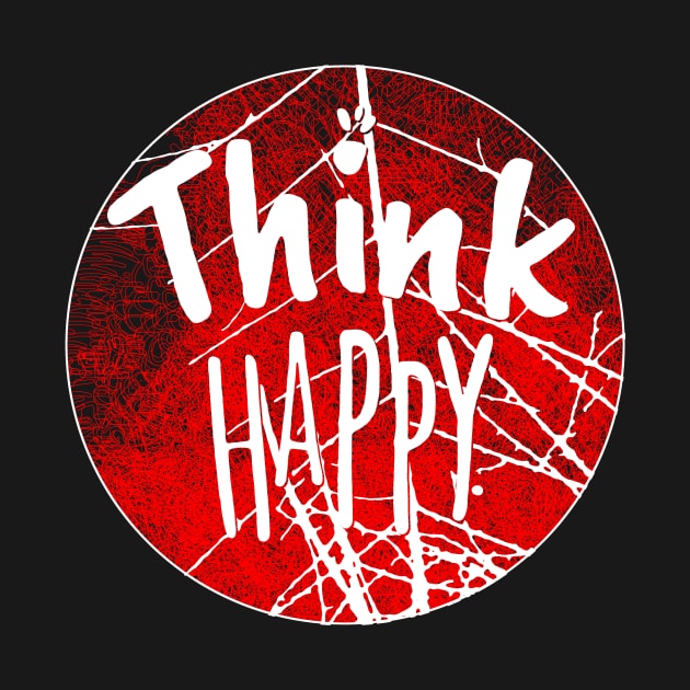 Think Happy by joyjeff