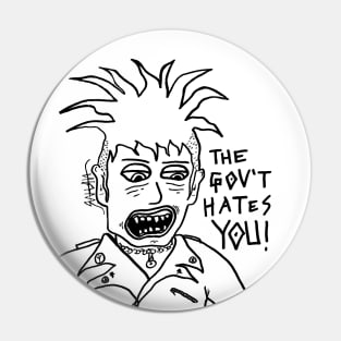 The Government Hates YOU Pin