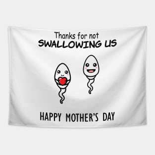 Thanks For Not Swallowing Us Happy Mother's Day Father's Day Tapestry