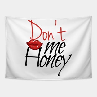 don't kiss me honey , fuuny gift idea for couples Tapestry