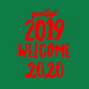 Goodbye 2019 Welcome 2020 T-Shirt