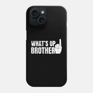 What's up Brother - Sketch line - distressed style Phone Case