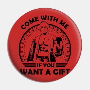 Arnold Schwarzenegger Come With Me If You Want A Gift Pin