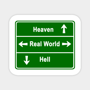 HEAVEN,REAL WORLD & HELL Magnet