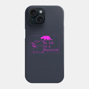 My Cat Is A Physicist – Pink Print Phone Case