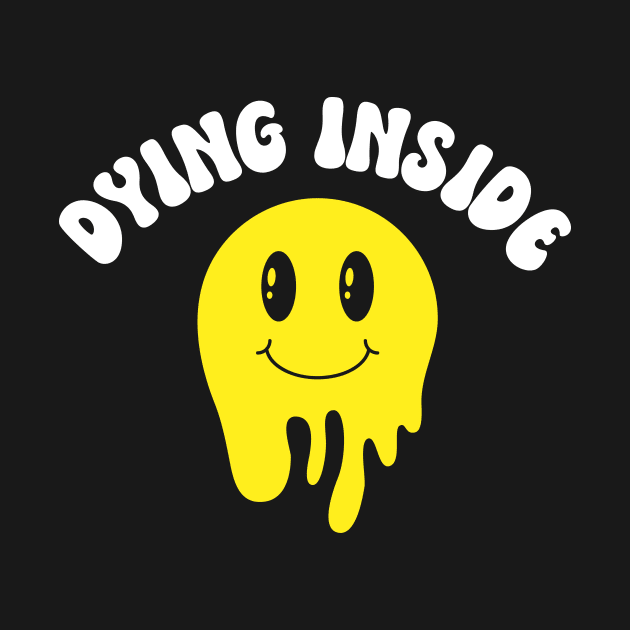 Dying Inside by TheDesignDepot