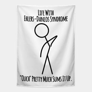 Life With Ehlers Danlos Syndrome Ouch Pretty Much Sums It Up Tapestry