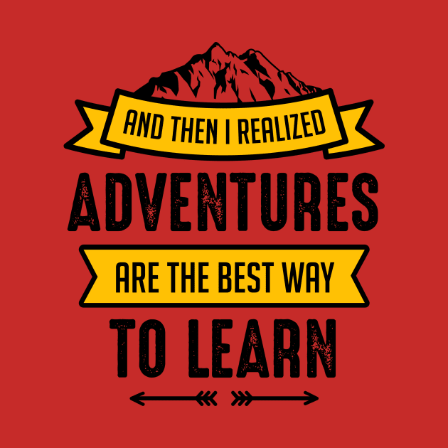 Adventures Are The Best Way To Learn Tote Bag by Studio70