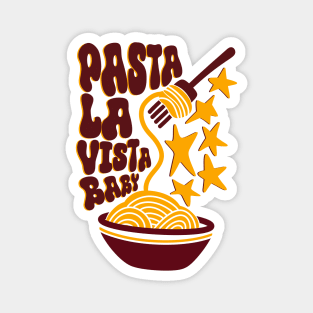 Pasta la vista baby Magnet