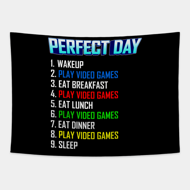 My Perfect Day Play Video Games  Funny Cool Gamer Tapestry by Gufbox