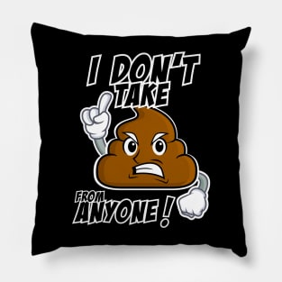 Poop Emoji - I Don't Take @#@# from anyone Pillow