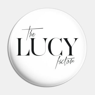 The Lucy Factor Pin