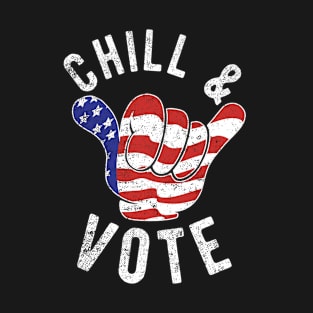 2020 Election, Chill & Vote Shaka Flag Hand Voting T-Shirt