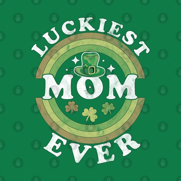 Luckiest Mom Ever Matching St Patty's Day Retro Vintage by OrangeMonkeyArt