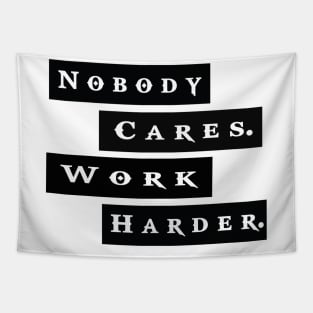 Nobody Cares Work Harder Funny Workout Fitness Tapestry