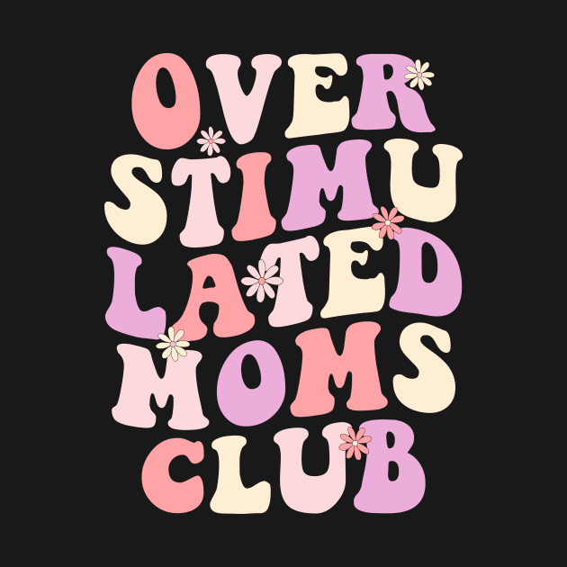 Overstimulated moms Club by deadghost