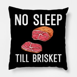 No Sleep Till Brisket Pillow