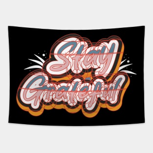 Stay Greatful Tapestry