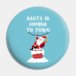 Santa is coming to town Pin