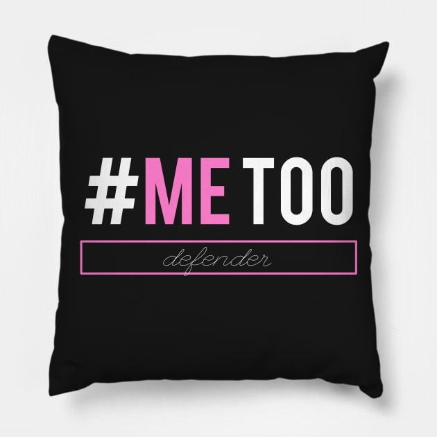 MeToo Defender Stop Sexual Harassment Assault & Violence Awareness Pillow by lisalizarb