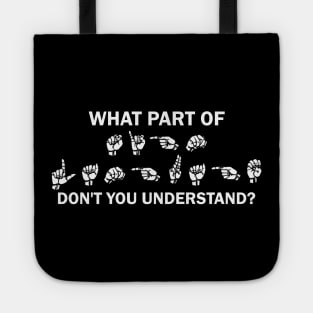 What Part Of Sign Language Don't You Understand Tote