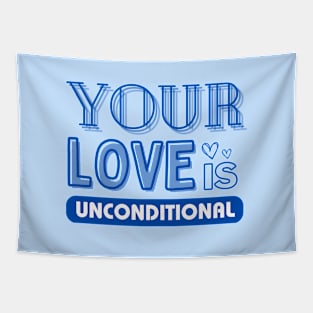 Your Love is Unconditional, Mom Gift Tapestry