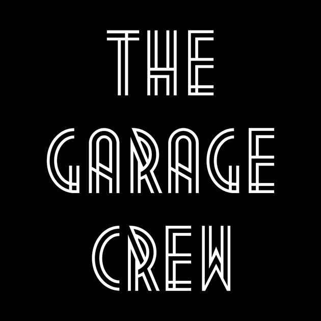 Garage Crew - White by AMizilla