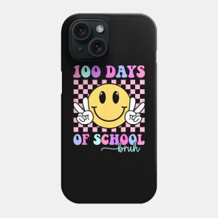 Bruh 100 Days Of School Teacher Boys Girls 100Th Day School Phone Case