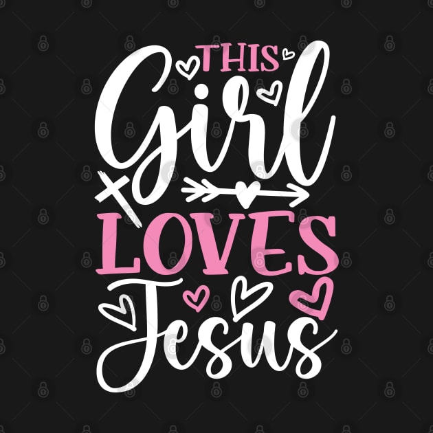 This Girl Loves Jesus - Christianity by AngelBeez29