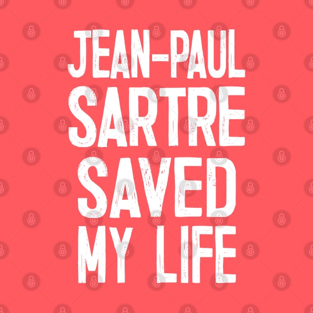 Jean-Paul Sartre Saved My Life by DankFutura