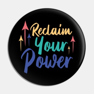 Reclaim Your Power | Black Pin