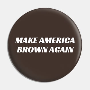 WEEN Make America Brown Again MABA Pin