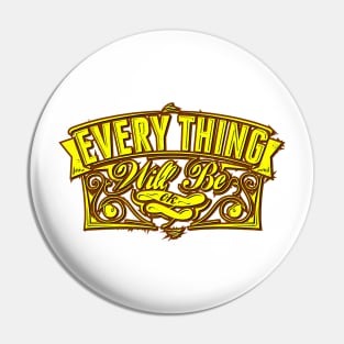 everything will be ok Pin