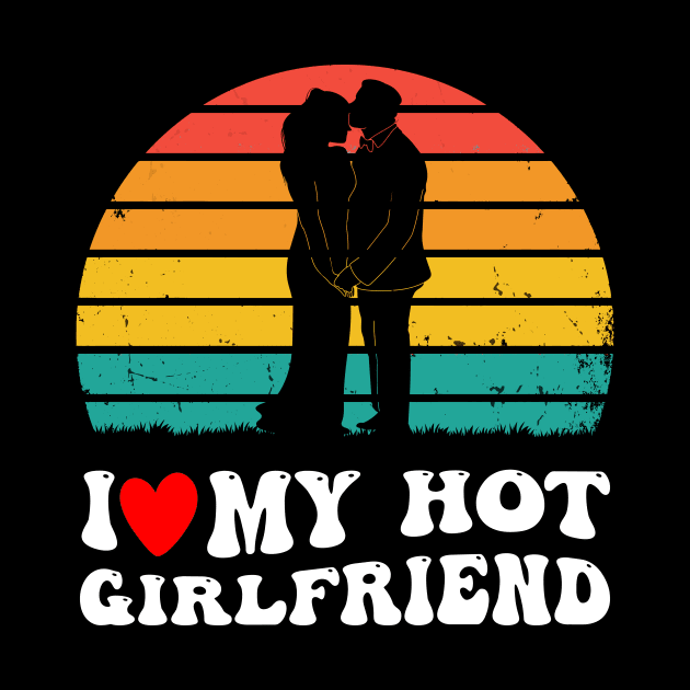 Groovy Vintage I Heart My Hot Girlfriend I Like My Girlfriend GF by tee-Shirter