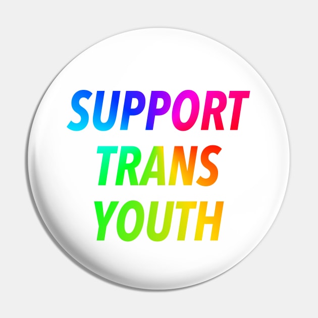 SUPPORT TRANS YOUTH 🏳️‍🌈 Pin by JustSomeThings