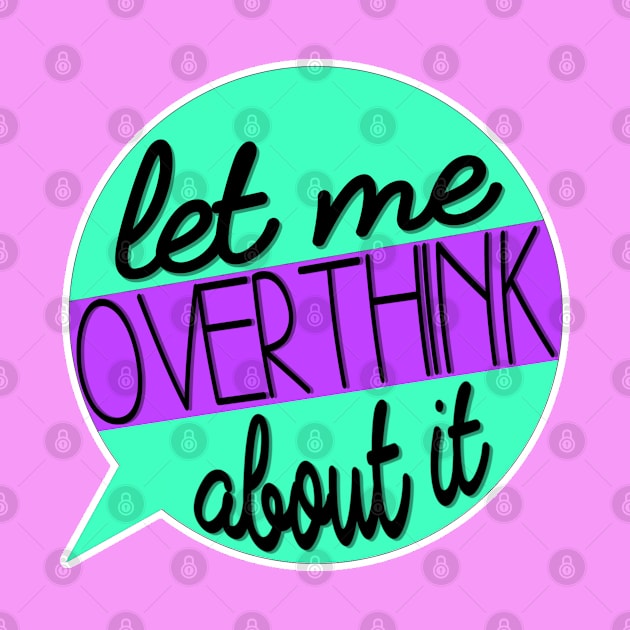 Overthinker by Tuca Designs