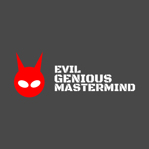 Evil genius mastermind (misspelled) by O-Five Productions