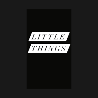 Little Things Black design T-Shirt