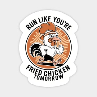 Funny Workout Motivation Run Like You're Fried Chicken Tomorrow Magnet
