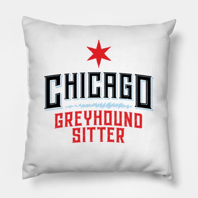 Chicago Greyhound Sitter Pillow by Houndie Love