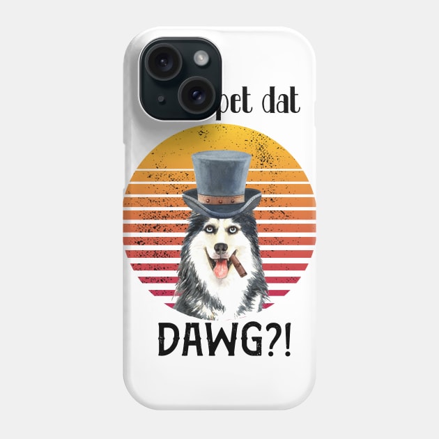 can i pet dat dawg?! Husky dog design Phone Case by BAB