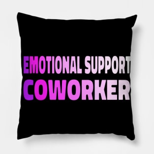 emotional support coworker cool office gift Pillow